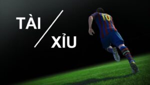Kèo tài xỉu là gì? Hướng dẫn cách đọc và cách cược dễ thắng