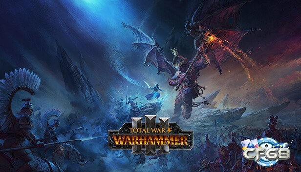 Total War: Warhammer III là lựa chọn hoàn hảo cho fan chiến thuật và giả tưởng.