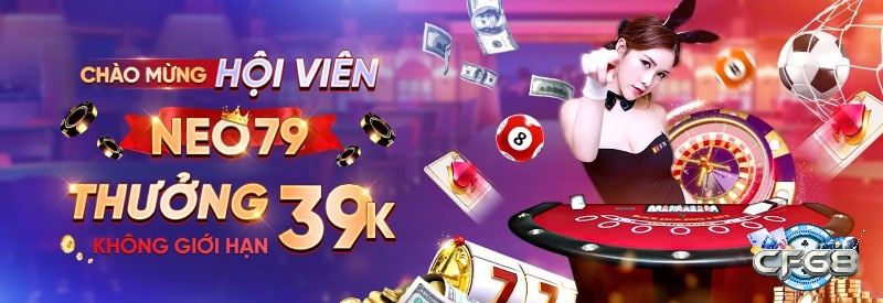 Tham gia Neo79 ngay để nhận nhiều phần quà cực khủng!