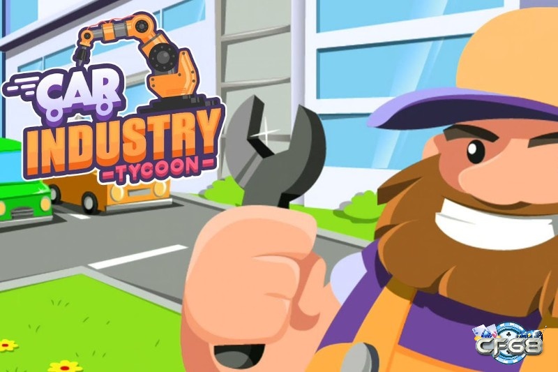  Car Industry Tycoon là game mobile mô phỏng hấp dẫn