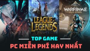 Game PC miễn phí hay và được nhiều người chơi hiện nay