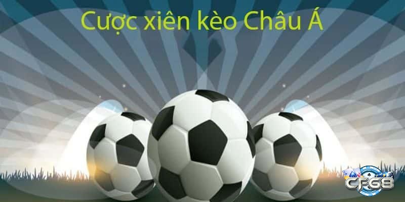 Cách tính tiền ăn cược xiên theo kèo của châu Á chi tiết nhất